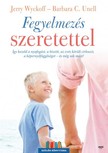 Jerry Wyckoff, Barbara C. Unell - Fegyelmezés szeretettel [eKönyv: epub, mobi]
