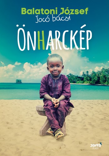 Balatoni József - Önharckép [eKönyv: epub, mobi]