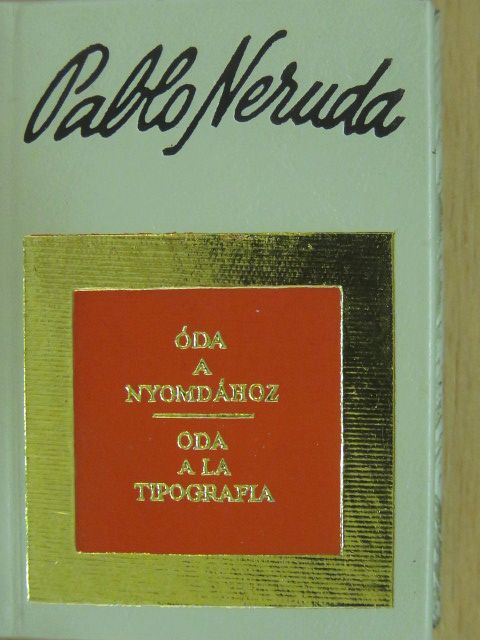 Pablo Neruda - Óda a nyomdához (minikönyv) (számozott) [antikvár]