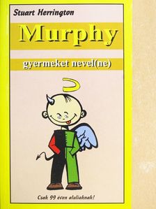 Stuart Herrington - Murphy gyermeket nevel(ne) [antikvár]