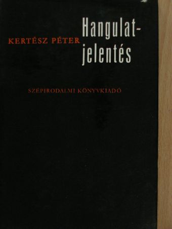 Kertész Péter - Hangulatjelentés [antikvár]