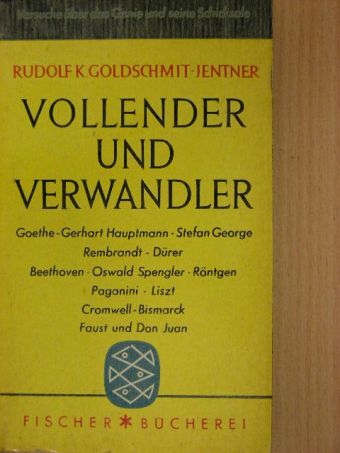 Rudolf K. Goldschmit-Jenter - Vollender und verwandler [antikvár]