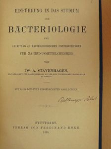 Dr. A. Stavenhagen - Einführung in das Studium der Bacteriologie [antikvár]