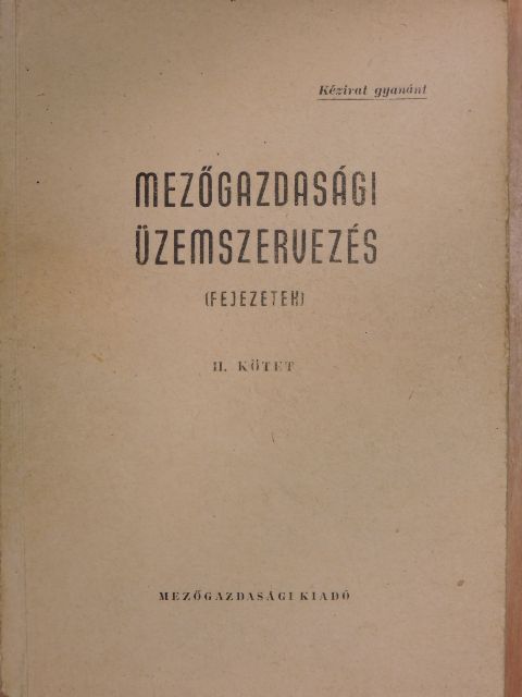 Dr. Dobos Károly - Mezőgazdasági üzemszervezés II. [antikvár]