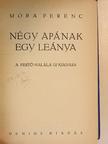 Móra Ferenc - Négy apának egy leánya [antikvár]