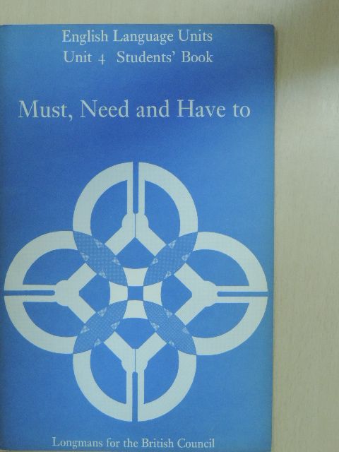 C. E. Nuttall - Must, Need and Have to - Students' Book [antikvár]