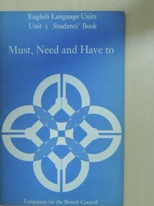 C. E. Nuttall - Must, Need and Have to - Students' Book [antikvár]