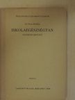Dr. Róna Borbála - Iskolaegészségtan [antikvár]