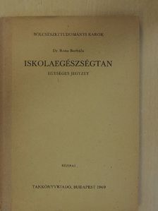 Dr. Róna Borbála - Iskolaegészségtan [antikvár]