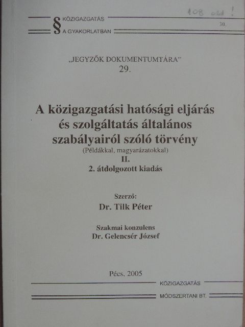 Dr. Tilk Péter - A közigazgatási hatósági eljárás és szolgáltatás általános szabályairól szóló törvény II. [antikvár]