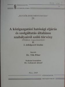 Dr. Tilk Péter - A közigazgatási hatósági eljárás és szolgáltatás általános szabályairól szóló törvény II. [antikvár]