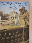 Fritz Löffler - Der Zwinger zu Dresden [antikvár]