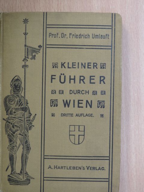 Professor Dr. Friedrich Umlauft - Kleiner führer durch Wien [antikvár]