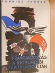 Maurice Thorez - Franciaország a rethondesi kapituláció után [antikvár]