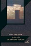 NIETZSCHE - MŰVELŐDÉSI INTÉZMÉNYEINK JÖVŐJÉRŐL