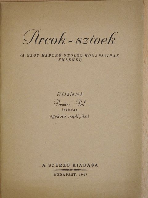 Pásztor Pál - Arcok-szivek [antikvár]