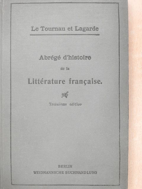 Louis Lagarde - Abrégé d'histoire de la Littérature francaise [antikvár]