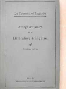 Louis Lagarde - Abrégé d'histoire de la Littérature francaise [antikvár]