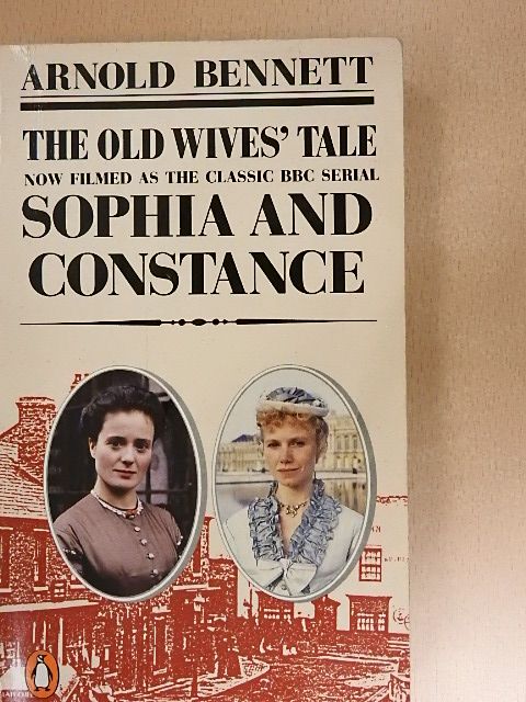 Arnold Bennett - The Old Wives' Tale [antikvár]