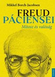 Mikkel Borch-Jacobsen - Freud páciensei - Mítosz és valóság