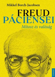 Mikkel Borch-Jacobsen - Freud páciensei - Mítosz és valóság [raktárvásár]