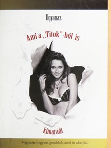 Gál Tamás - Ami a "Titok"-ból is kimaradt [antikvár]