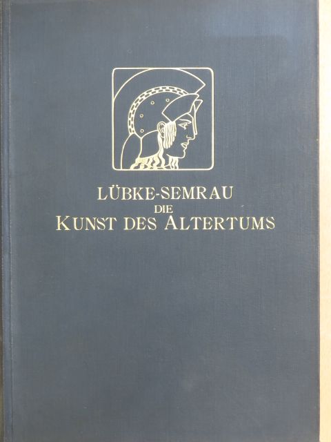 Wilhelm Lübke - Die Kunst des Altertums [antikvár]