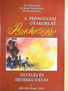 Dr. Duró Lajos - A pedagógiai gyakorlat pszichológiája [antikvár]