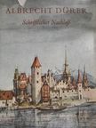 Albrecht Dürer - Schriftlicher Nachlass [antikvár]