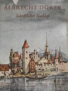 Albrecht Dürer - Schriftlicher Nachlass [antikvár]