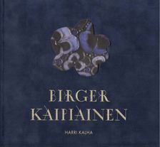 Harri Kalha - Birger Kaipiainen [antikvár]