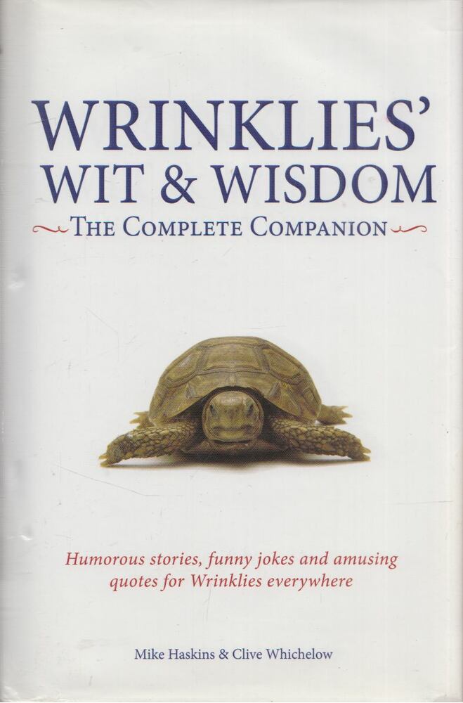 Mike Haskins, Clive Whichelow - Wrinklies' Wit and Wisdom [antikvár]
