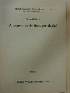 Bereczki Gábor - A magyar nyelv finnugor alapjai [antikvár]