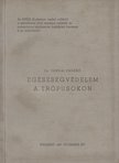 Dr. Várnai Ferenc - Egészségvédelem a trópusokon [antikvár]