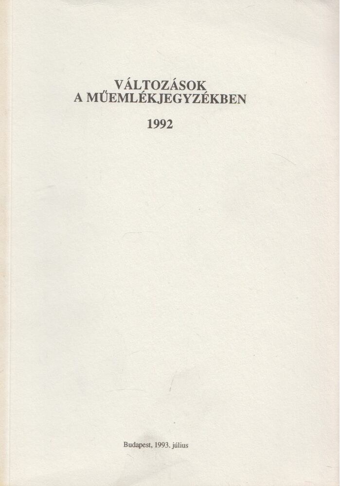 DIÉNES VIRÁG - Változások a műemlékjegyzékben 1992 [antikvár]