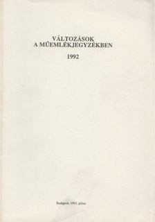 DIÉNES VIRÁG - Változások a műemlékjegyzékben 1992 [antikvár]
