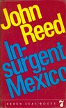 JOHN REED - Insurgent Mexico [antikvár]