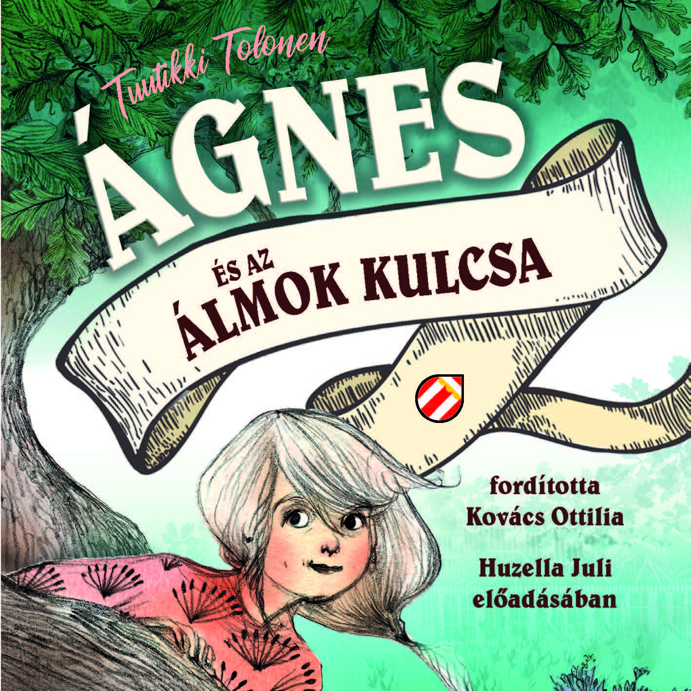 Tuutikki Tolonen - Ágnes és az álmok kulcsa [eHangoskönyv]