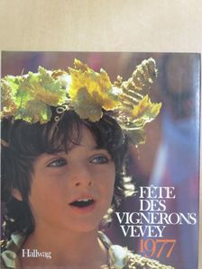 Beni Schalcher - Fete des Vignerons Vevey 1977 [antikvár]