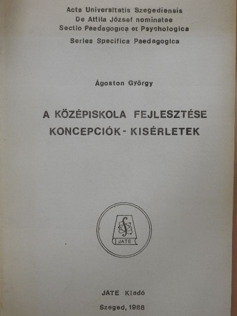 Ágoston György - A középiskola fejlesztése [antikvár]