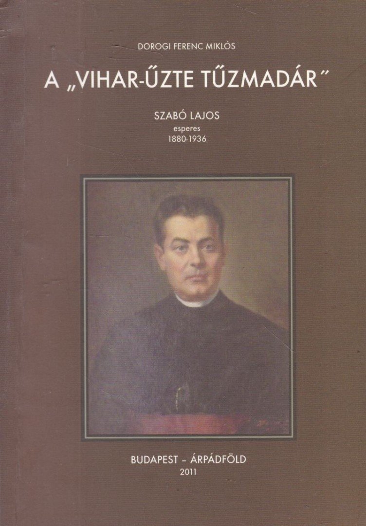 Dorogi Ferenc Miklós - A vihar-űzte tűzmadár [antikvár]