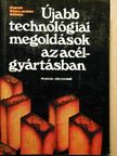 Dr. Simon Sándor - Újabb technológiai megoldások az acélgyártásban [antikvár]