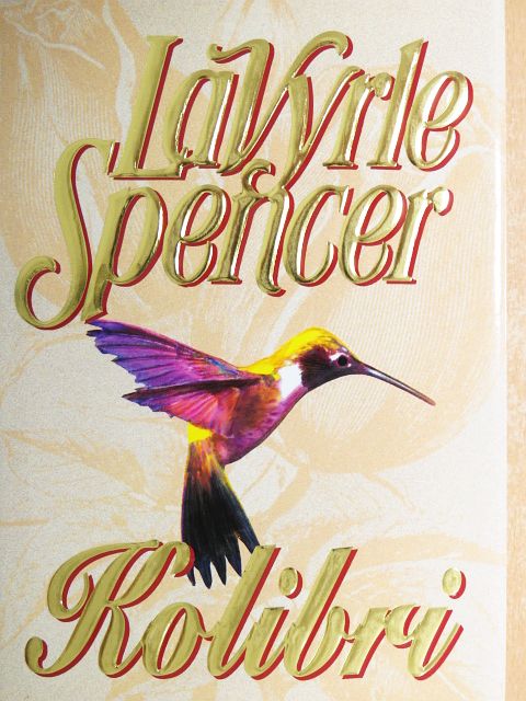 Lavyrle Spencer - Kolibri [antikvár]