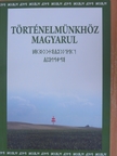 Badiny Jós Ferenc - Történelmünkhöz magyarul [antikvár]