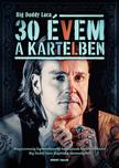 Dudich Ákos - Kalmár László - 30 évem a Kartelben