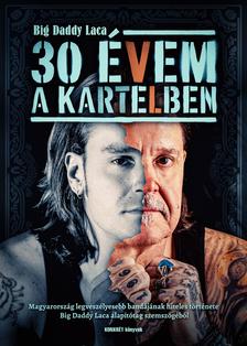 Dudich Ákos - Kalmár László - 30 évem a Kartelben