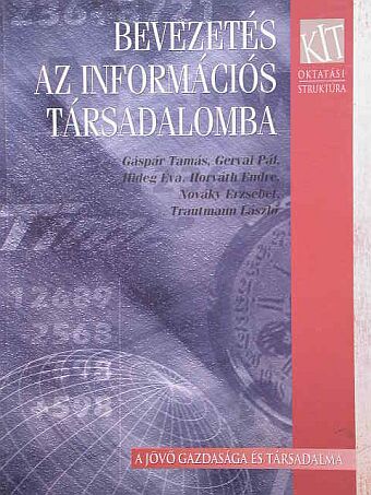Dr. Gáspár Tamás - Bevezetés az információs társadalomba [antikvár]