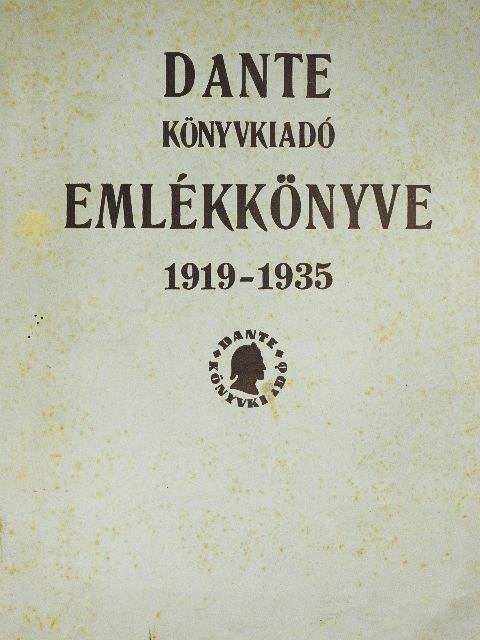 Anatole France - Dante Könyvkiadó Emlékkönyve 1919-1935 [antikvár]