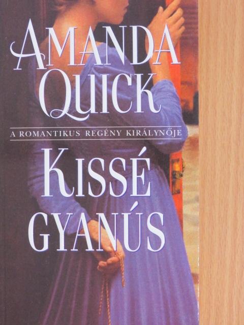 Amanda Quick - Kissé gyanús [antikvár]