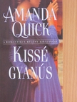 Amanda Quick - Kissé gyanús [antikvár]